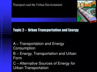 Topic 2 –  Urban Transportation and Energy