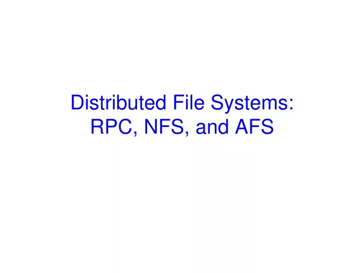 distributed file systems rpc nfs and afs