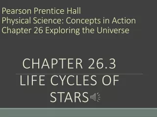 Pearson Prentice Hall  Physical Science: Concepts in Action Chapter 26 Exploring the Universe