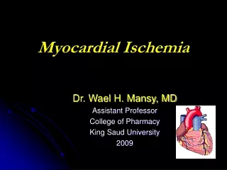 Dr. Wael H. Mansy, MD Assistant Professor College of Pharmacy  King Saud University 2009