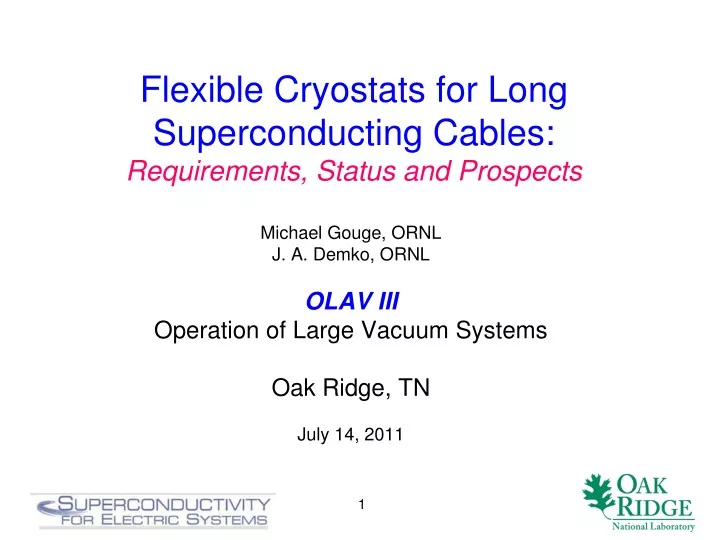 flexible cryostats for long superconducting cables requirements status and prospects