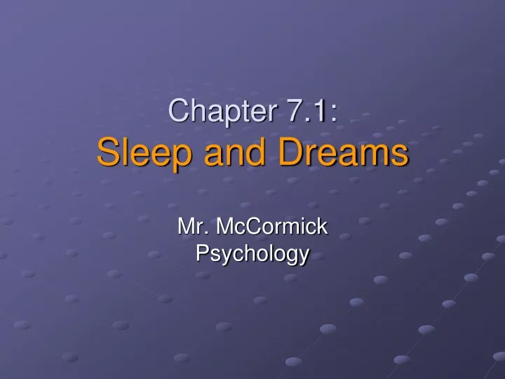 chapter 7 1 sleep and dreams