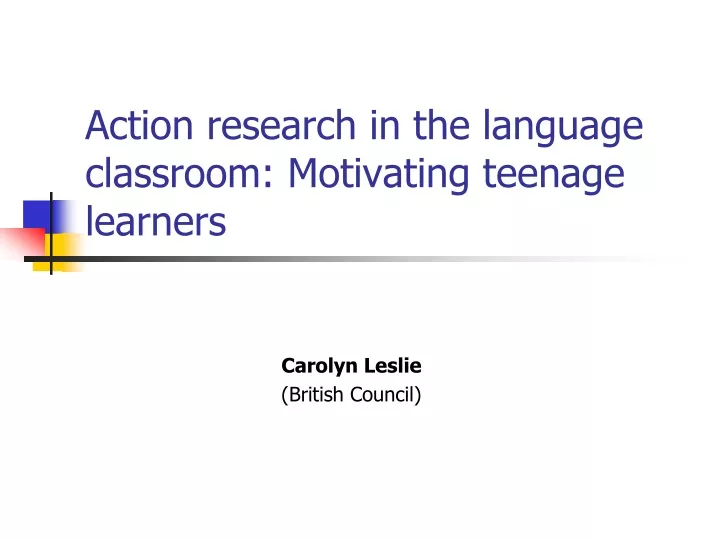 action research in the language classroom motivating teenage learners