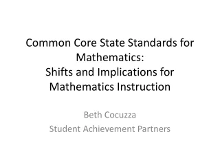 Common Core State Standards for Mathematics:  Shifts and Implications for Mathematics Instruction
