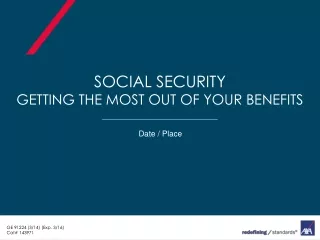 Social Security Getting the most out of your benefits