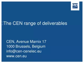 The CEN range of deliverables