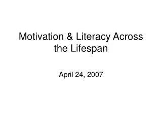 Motivation &amp; Literacy Across the Lifespan