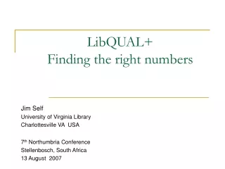 LibQUAL+ Finding the right numbers