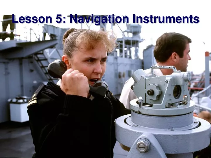 lesson 5 navigation instruments