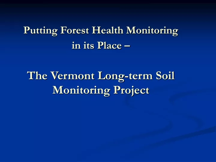 putting forest health monitoring in its place the vermont long term soil monitoring project