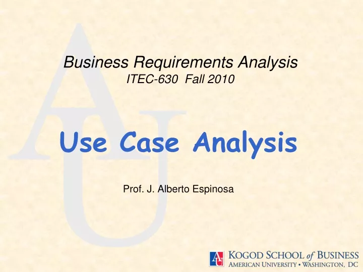 business requirements analysis itec 630 fall 2010