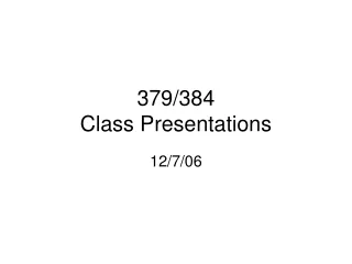 379/384 Class Presentations