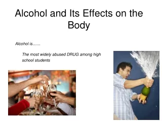 Alcohol and Its Effects on the Body
