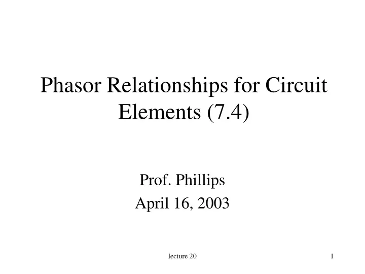 phasor relationships for circuit elements 7 4