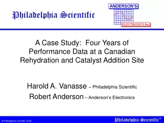 A Case Study:  Four Years of Performance Data at a Canadian Rehydration and Catalyst Addition Site