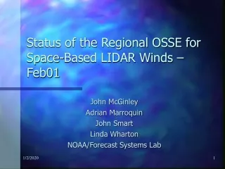 Status of the Regional OSSE for Space-Based LIDAR Winds – Feb01