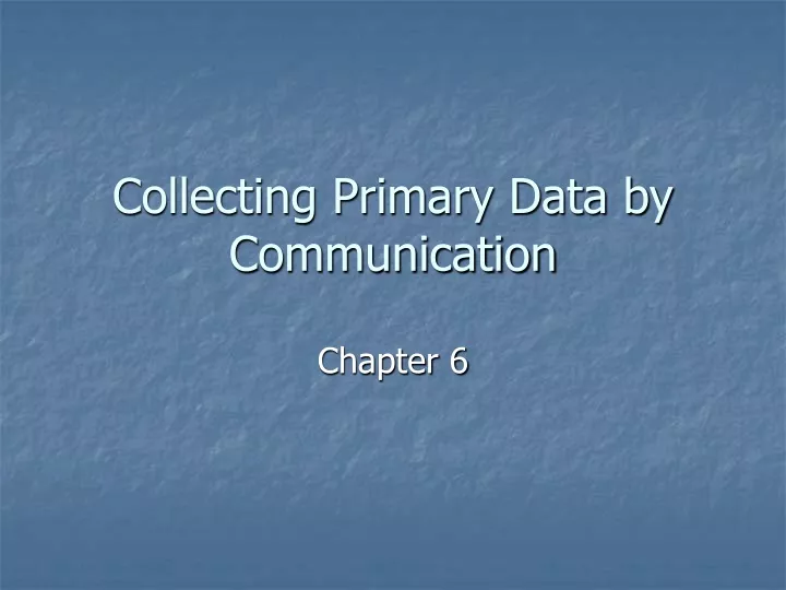 collecting primary data by communication