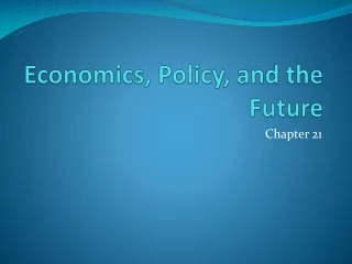 Economics, Policy, and the Future