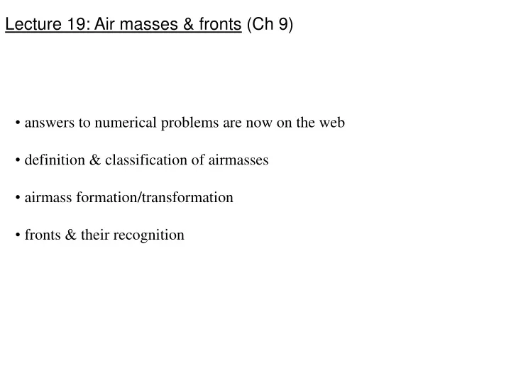 lecture 19 air masses fronts ch 9