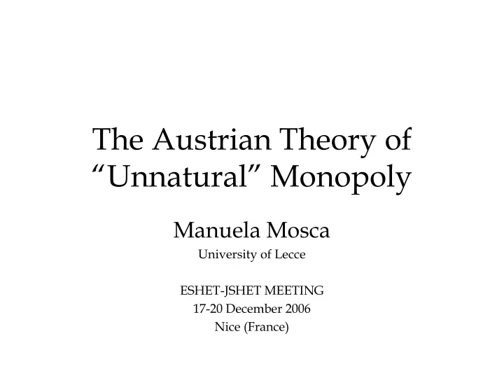 the austrian theory of unnatural monopoly