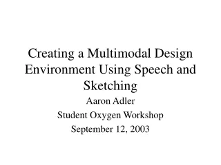 Creating a Multimodal Design Environment Using Speech and Sketching