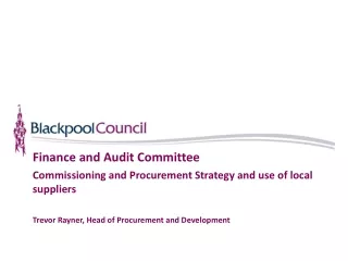 Finance and Audit Committee Commissioning and Procurement Strategy and use of local suppliers