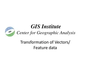 GIS Institute Center for Geographic Analysis
