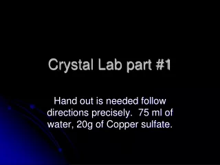 Crystal Lab part #1