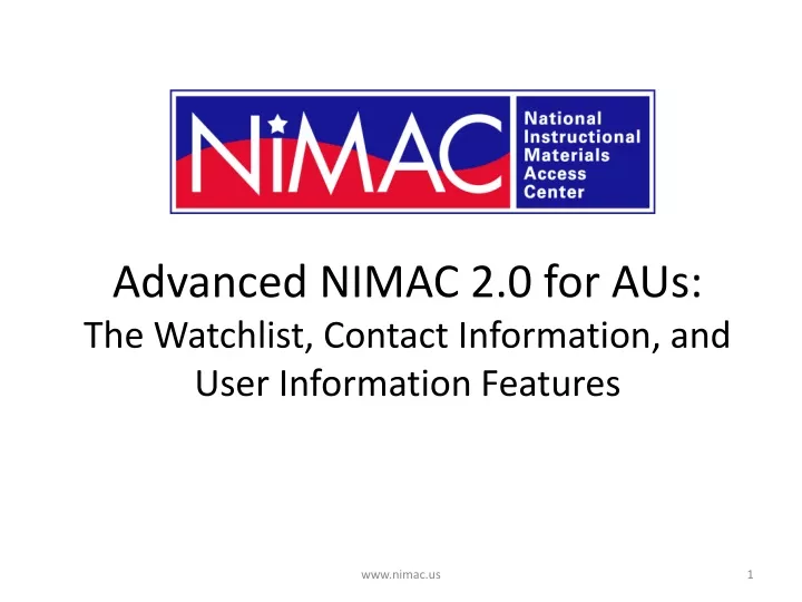 advanced nimac 2 0 for aus the watchlist contact information and user information features