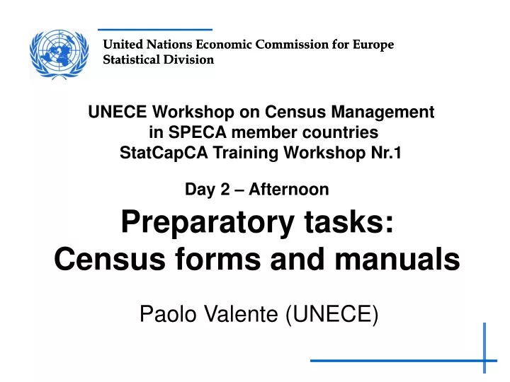 day 2 afternoon preparatory tasks census forms and manuals