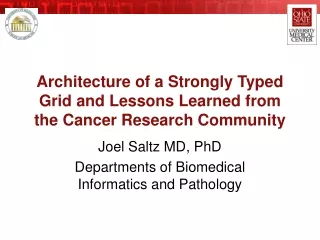 Architecture of a Strongly Typed Grid and Lessons Learned from the Cancer Research Community
