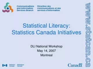 Statistical Literacy:   Statistics Canada Initiatives