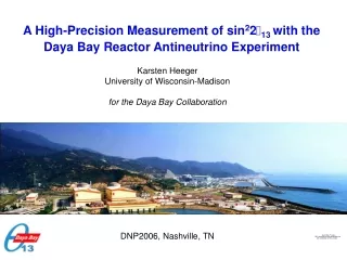 A High-Precision Measurement of sin 2 2  13  with the Daya Bay Reactor Antineutrino Experiment