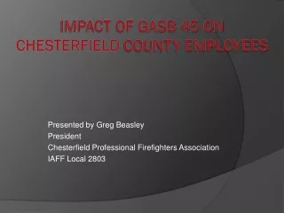 Impact of GASB 45 on  Chesterfield  County Employees