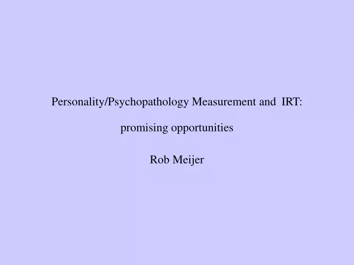 personality psychopathology measurement and irt promising opportunities
