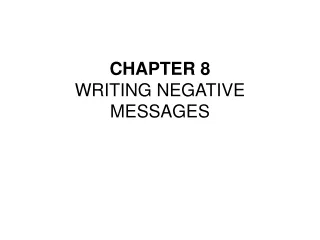 CHAPTER 8 WRITING NEGATIVE MESSAGES