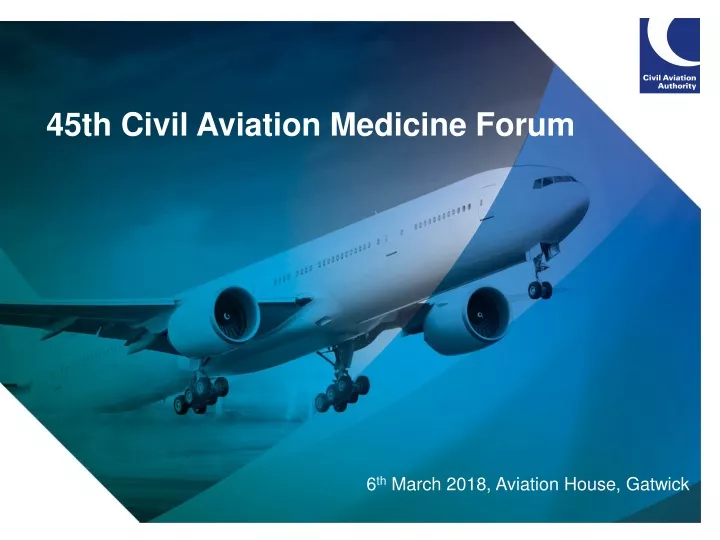 45th civil aviation medicine forum