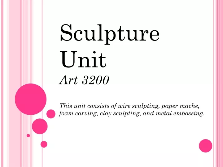 sculpture unit art 3200 this unit consists