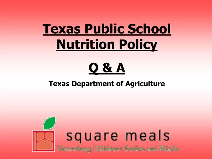texas public school nutrition policy q a texas