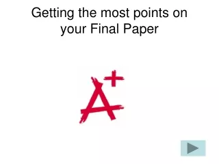 Getting the most points on      your Final Paper