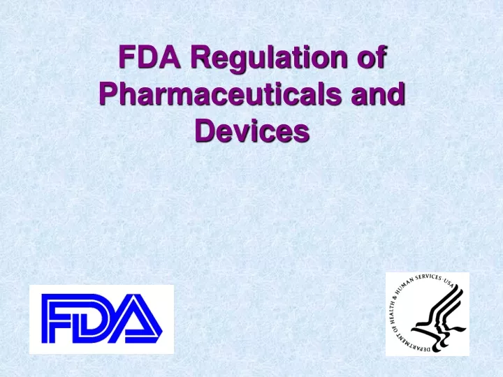 fda regulation of pharmaceuticals and devices