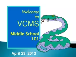 Welcome  to VCMS Middle School  101