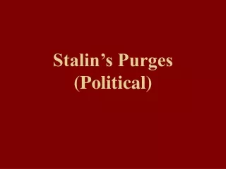 Stalin’s Purges (Political)
