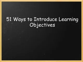 51 Ways to Introduce Learning Objectives