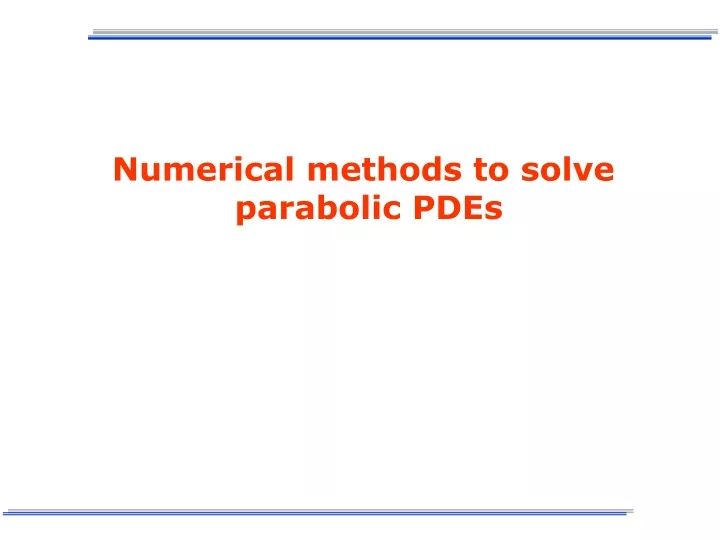 numerical methods to solve parabolic pdes
