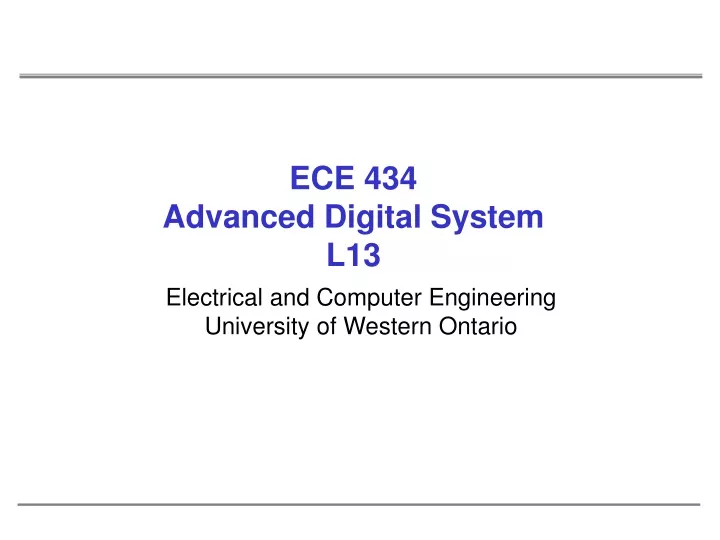 ece 434 advanced digital system l13
