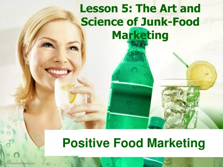 lesson 5 the art and science of junk food marketing