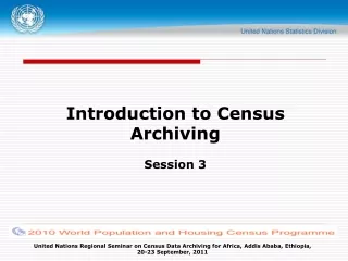 Introduction to Census Archiving Session 3