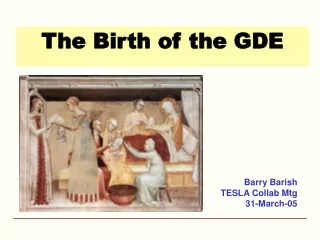 The Birth of the GDE