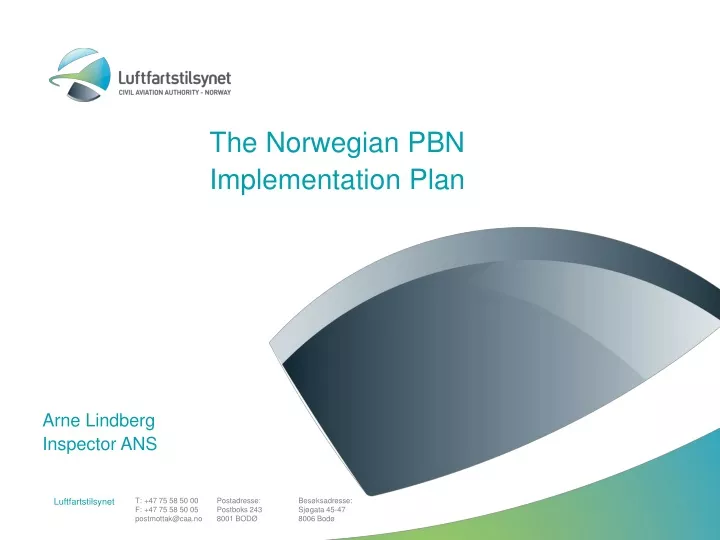 the norwegian pbn implementation plan arne lindberg inspector ans